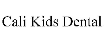 CALI KIDS DENTAL
