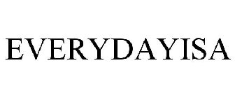 EVERYDAYISA