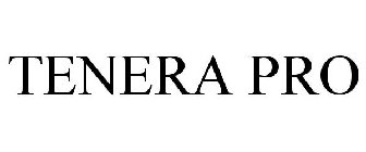 TENERA PRO