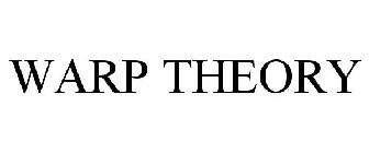 WARP THEORY
