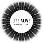LIFE ALIVE ORGANIC CAFÉ