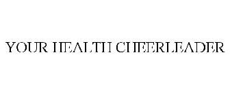 YOUR HEALTH CHEERLEADER