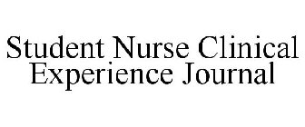 STUDENT NURSE CLINICAL EXPERIENCE JOURNAL