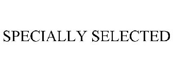 SPECIALLY SELECTED