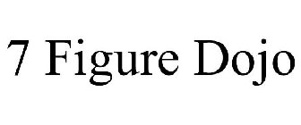 7 FIGURE DOJO