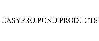 EASYPRO POND PRODUCTS