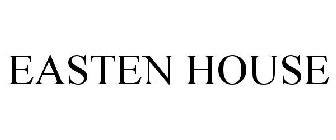 EASTEN HOUSE