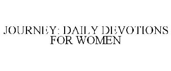 JOURNEY: DAILY DEVOTIONS FOR WOMEN