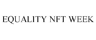 EQUALITY NFT WEEK