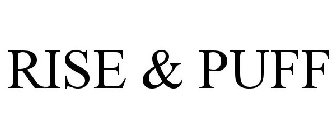 RISE & PUFF