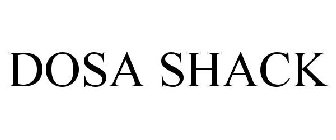 DOSA SHACK