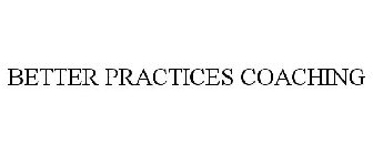 BETTER PRACTICES COACHING