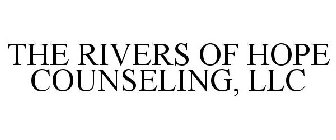 THE RIVERS OF HOPE COUNSELING, LLC