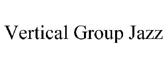 VERTICAL GROUP JAZZ