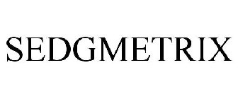 SEDGMETRIX