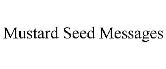 MUSTARD SEED MESSAGES