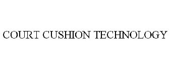 COURT CUSHION TECHNOLOGY