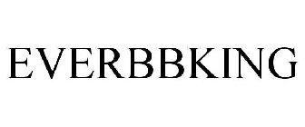 EVERBBKING