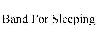 BAND FOR SLEEPING