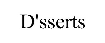 D'SSERTS
