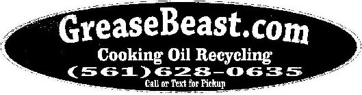 GREASEBEAST.COM COOKING OIL  RECYCLING (561)628-0635 CALL OR TEXT FOR PICKUP