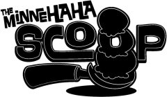 THE MINNEHAHA SCOOP