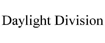 DAYLIGHT DIVISION