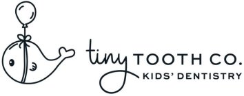 TINY TOOTH CO. KIDS' DENTISTRY