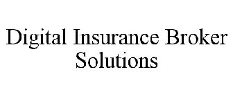 DIGITAL INSURANCE BROKER SOLUTIONS