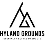 HYLAND GROUNDS SPECIALTY COFFEE PRODUCTS