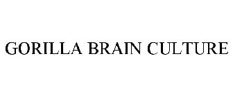 GORILLA BRAIN CULTURE
