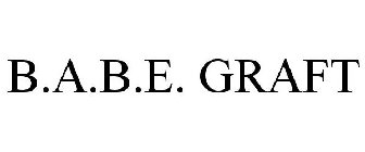 B.A.B.E. GRAFT