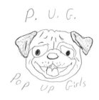 P.U.G. POP UP GIRLS