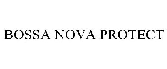 BOSSA NOVA PROTECT