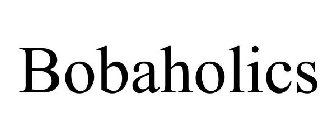 BOBAHOLICS