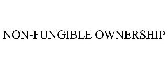 NON-FUNGIBLE OWNERSHIP