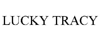 LUCKY TRACY