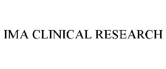 IMA CLINICAL RESEARCH