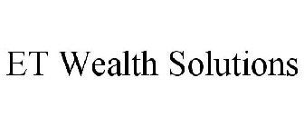 ET WEALTH SOLUTIONS