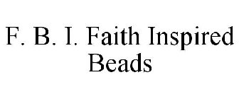 F. B. I. FAITH BEADS INSPIRED