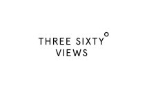 THREE SIXTYº VIEWS