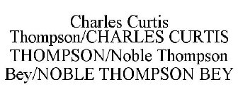 CHARLES CURTIS THOMPSON/CHARLES CURTIS THOMPSON/NOBLE THOMPSON BEY/NOBLE THOMPSON BEY