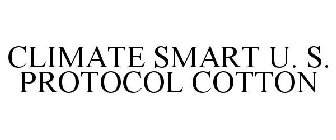 CLIMATE SMART U. S. PROTOCOL COTTON