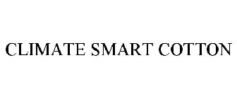 CLIMATE SMART COTTON