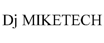 DJ MIKETECH