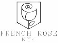 FRENCH ROSE NYC