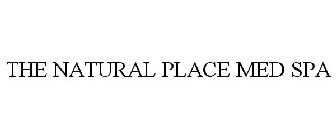 THE NATURAL PLACE MED SPA