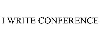 I WRITE CONFERENCE