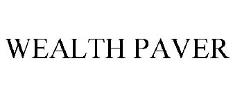 WEALTH PAVER