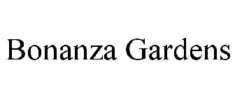 BONANZA GARDENS